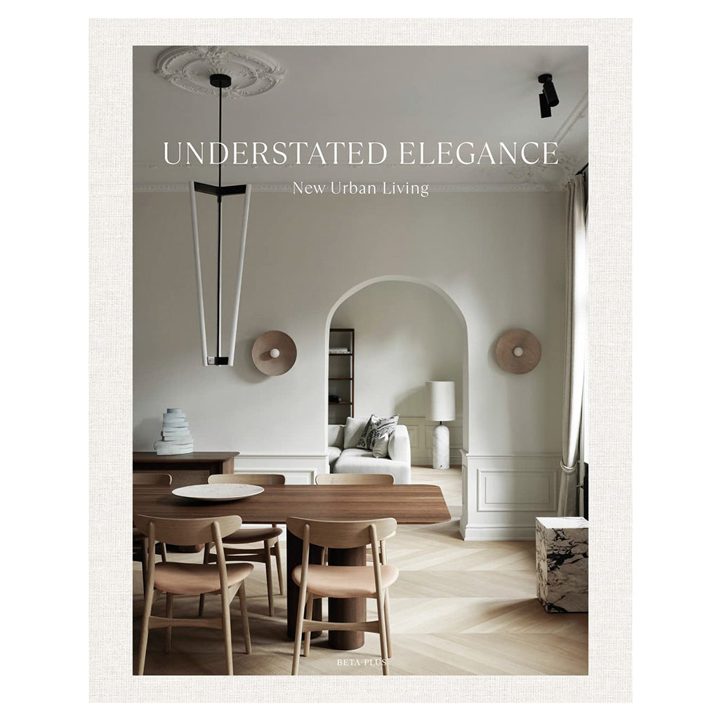 Understated Elegance – New Urban Living