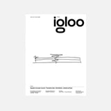 igloo 230 / Spatiul muzeal recent / februarie 2026– martie 2026