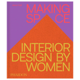 Making Space - Interior Design by Women