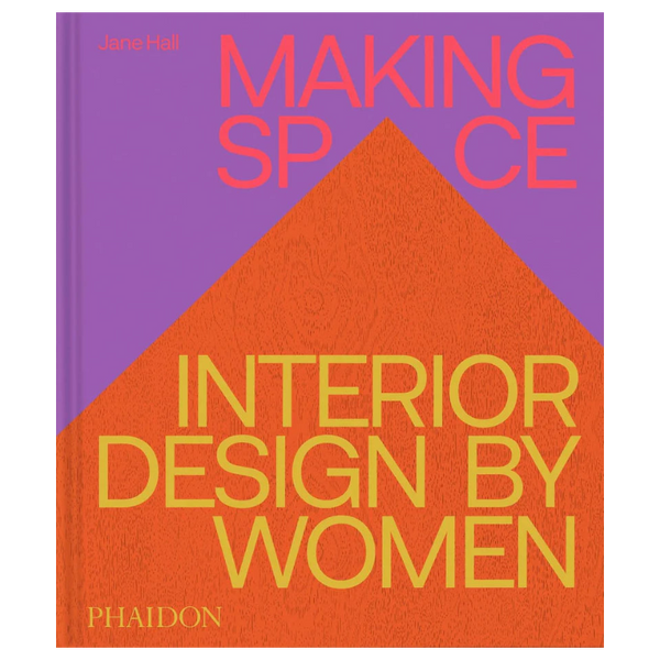 Making Space - Interior Design by Women